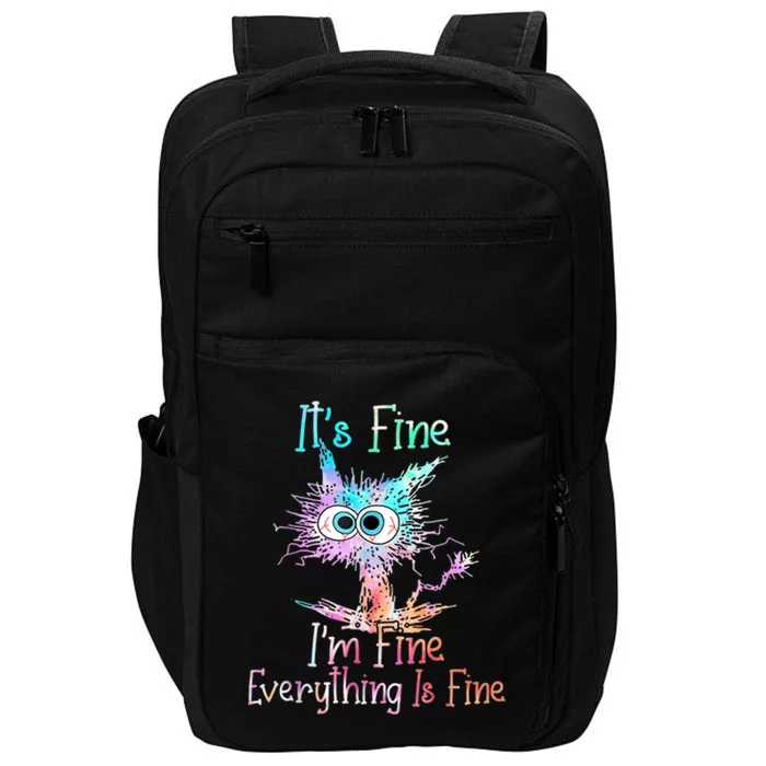 It's Fine I'm Fine Everything Is Fine Impact Tech Backpack