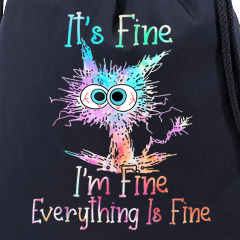 It's Fine I'm Fine Everything Is Fine Drawstring Bag