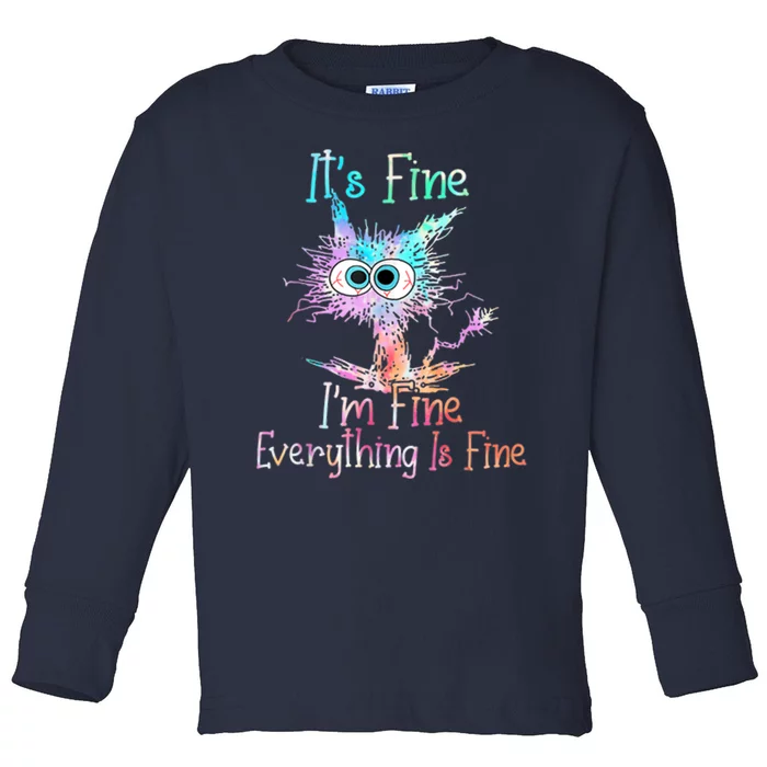 It's Fine I'm Fine Everything Is Fine Toddler Long Sleeve Shirt