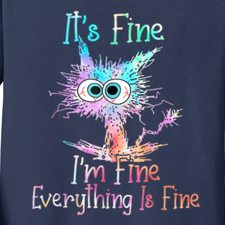 It's Fine I'm Fine Everything Is Fine Kids Long Sleeve Shirt