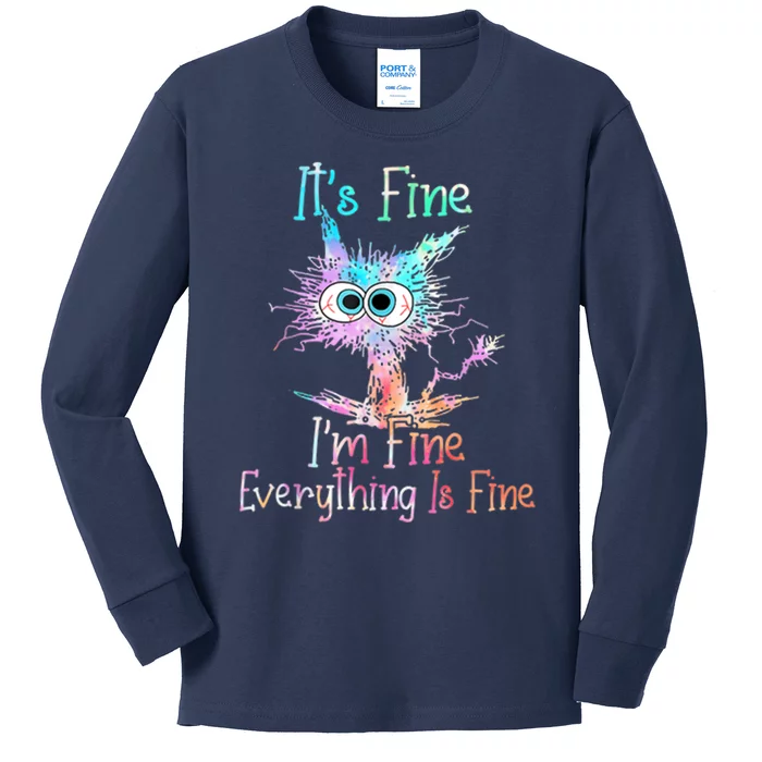 It's Fine I'm Fine Everything Is Fine Kids Long Sleeve Shirt