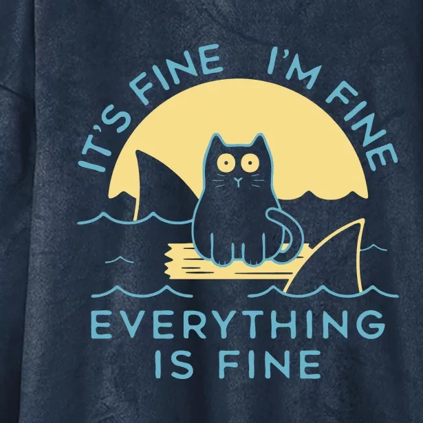 It's Fine I'm Fine Everything Is Fine Hooded Wearable Blanket