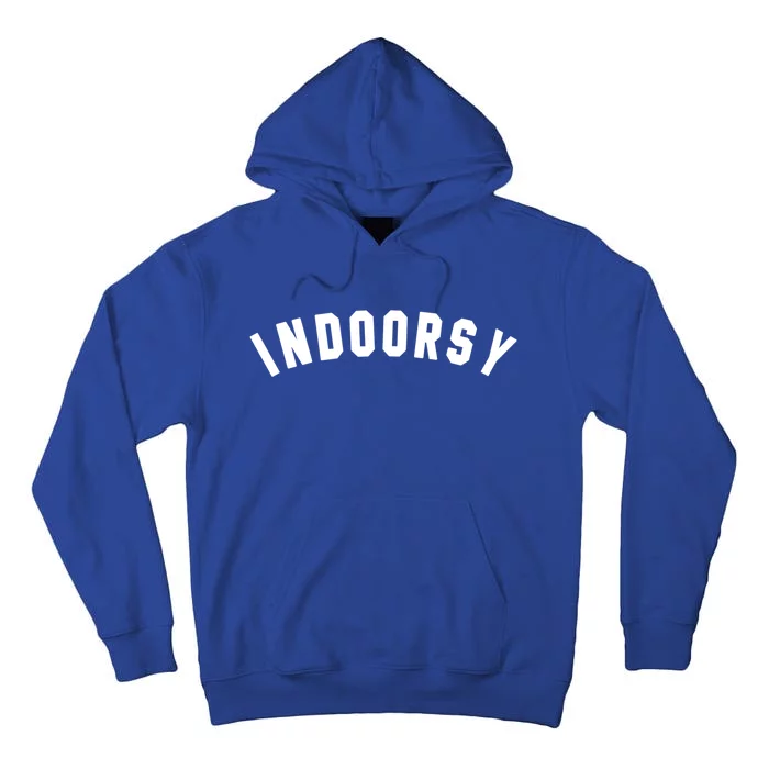 Indoorsy Funny Introvert Attitude Popular Sarcastic Saying Gift Tall Hoodie