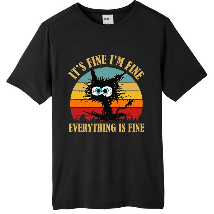 ItS Fine IM Fine Everything Is Fine Funny Sarcastic Cat ChromaSoft Performance T-Shirt