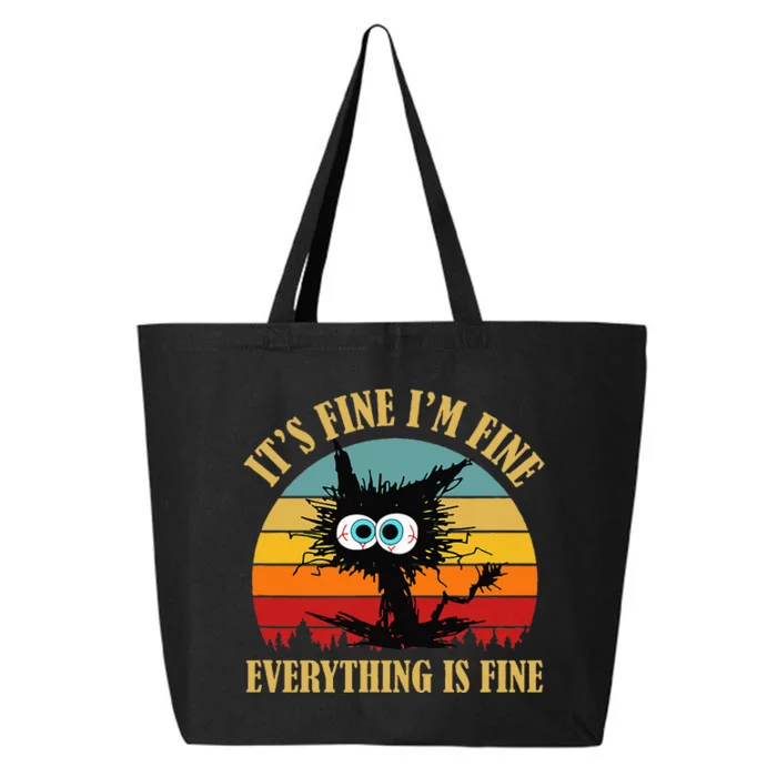 ItS Fine IM Fine Everything Is Fine Funny Sarcastic Cat 25L Jumbo Tote