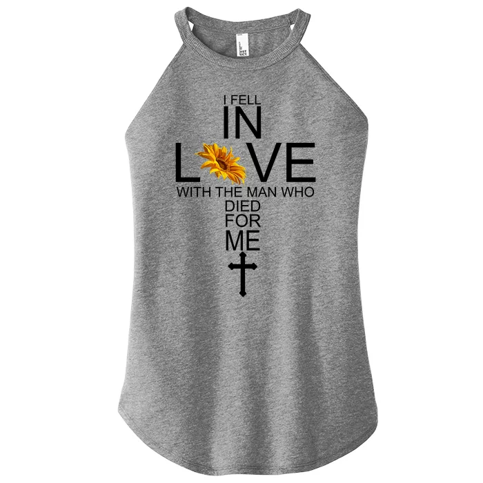 I Fell In Love With The Man Who Died For Me Jesus Women’s Perfect Tri Rocker Tank