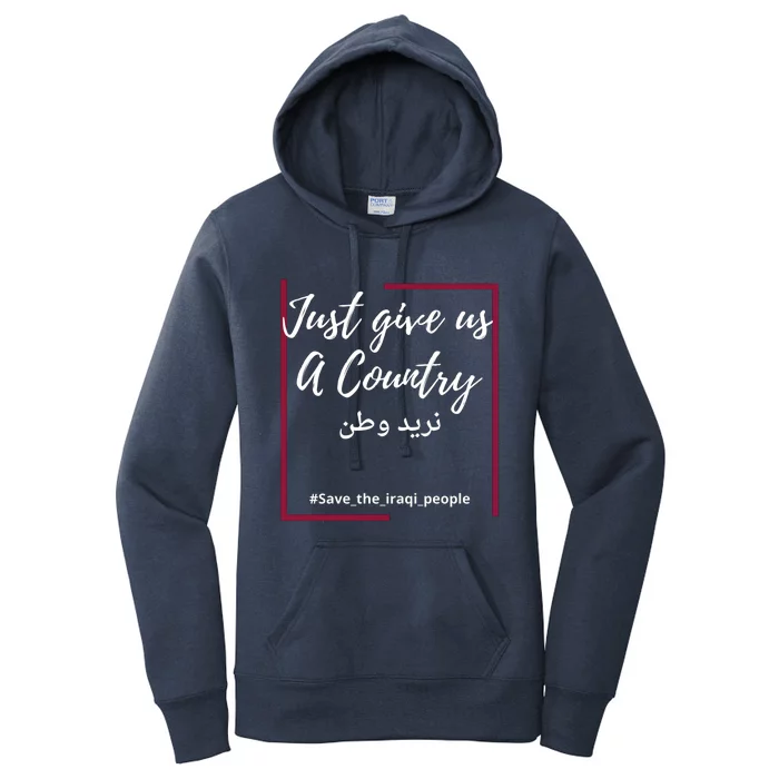 Iraq Freedom Just Give Us A Country Meaningful Gift Save The Iraqi Gift Women's Pullover Hoodie