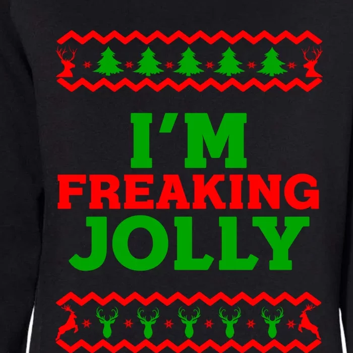 IM Freaking Jolly Funny Christmas Gift Womens California Wash Sweatshirt