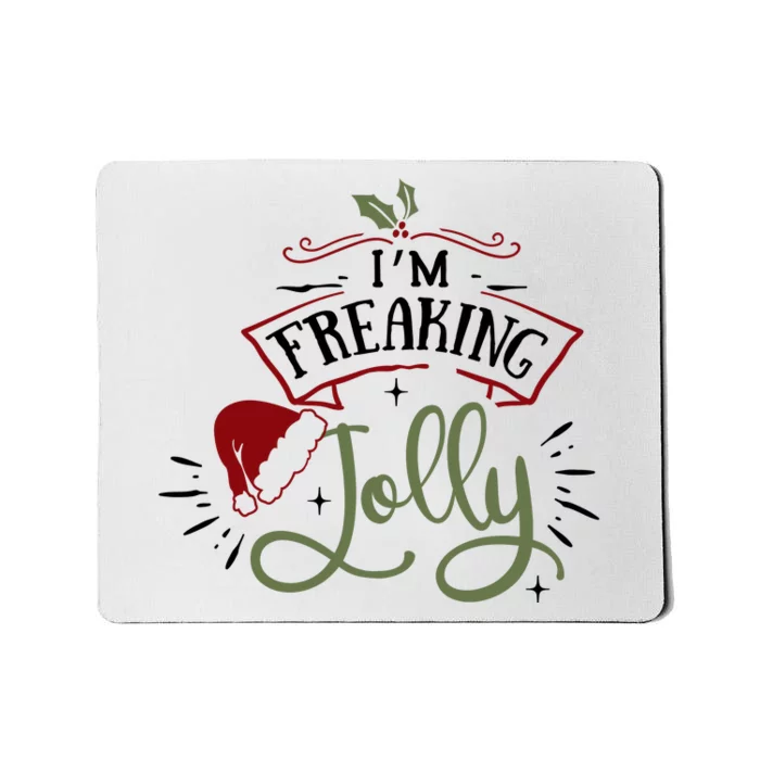 I'm Freaking Jolly Funny Xmas Santa Hat Mousepad