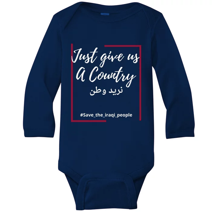 Iraq Freedom Just Give Us A Country Meaningful Gift Save The Iraqi Cute Gift Baby Long Sleeve Bodysuit