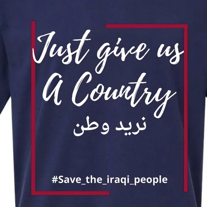 Iraq Freedom Just Give Us A Country Gift Save The Iraqi Cute Gift Sueded Cloud Jersey T-Shirt