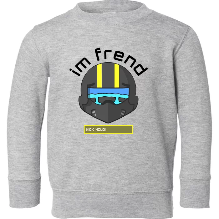 Im Frend Kick Hold Toddler Sweatshirt