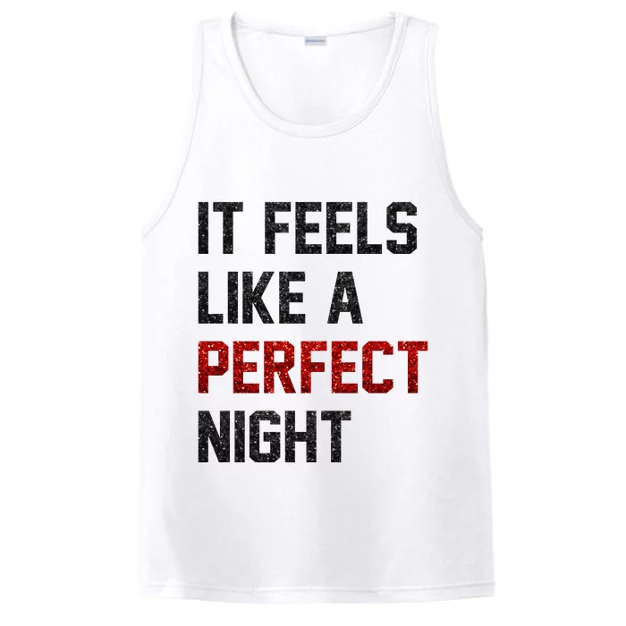 It Feels Like A Perfect Night Performance Tank