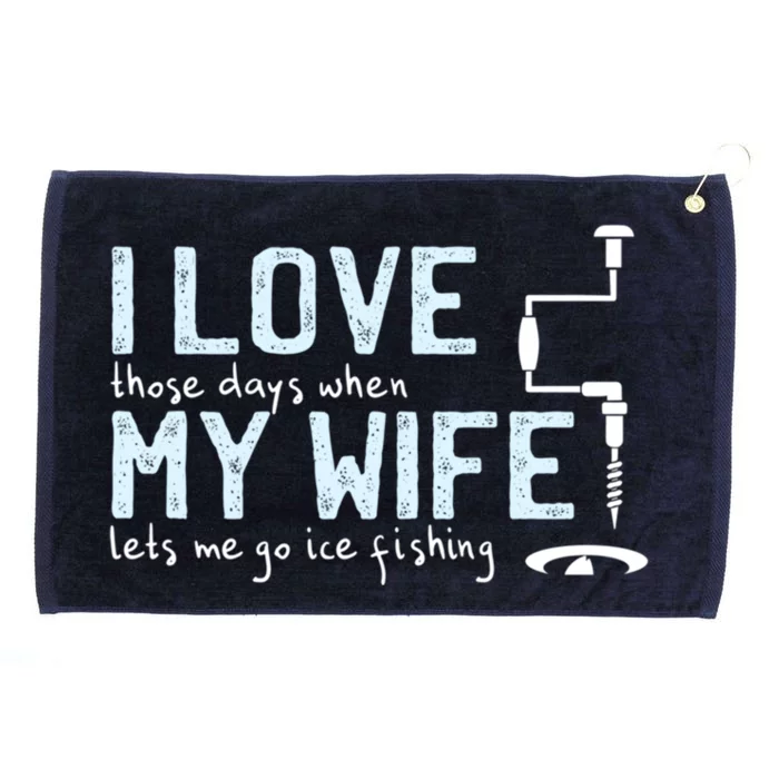 Ice Fishing Love My Wife Funny Fisher Gift Cute Gift Grommeted Golf Towel