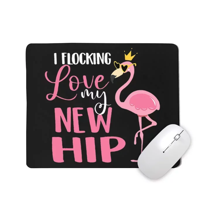 I Flocking Love My New Hip Replacement Surgery Recovery Mousepad