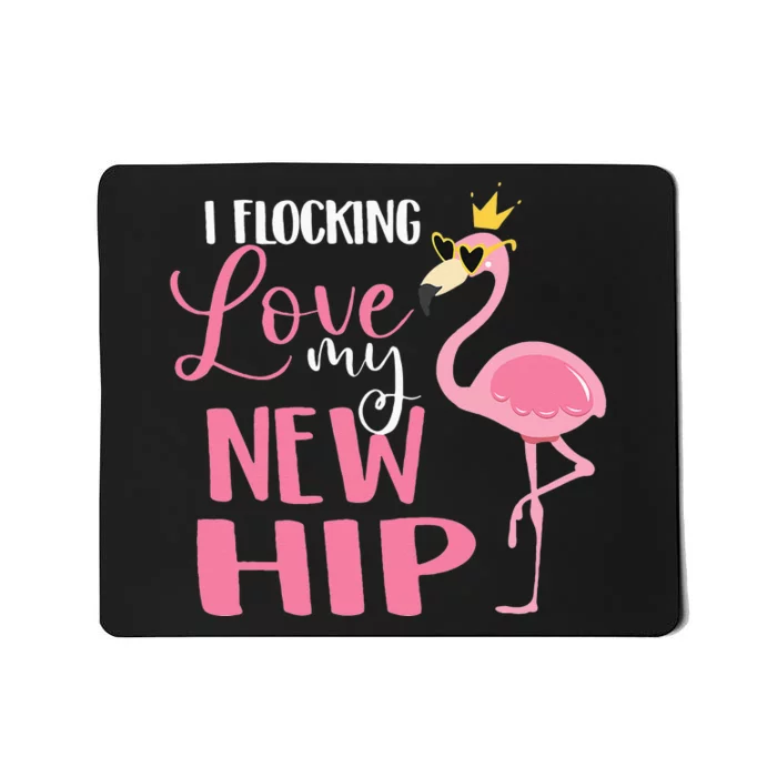 I Flocking Love My New Hip Replacement Surgery Recovery Mousepad