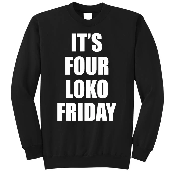 It’S Four Loko Friday And I Have A Gun Sweatshirt