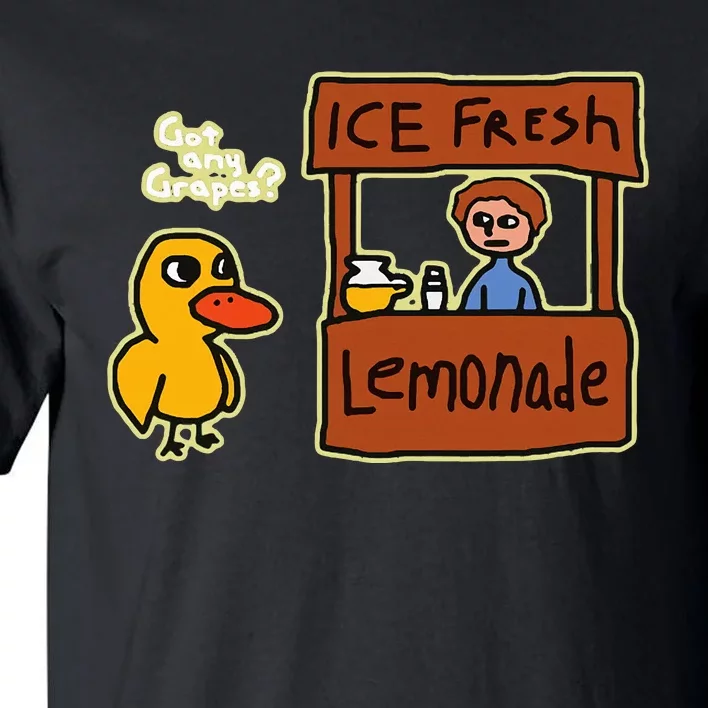 Ice Fresh Lemonade Duck Funny Got Any Grapes Love Gift Tall T-Shirt