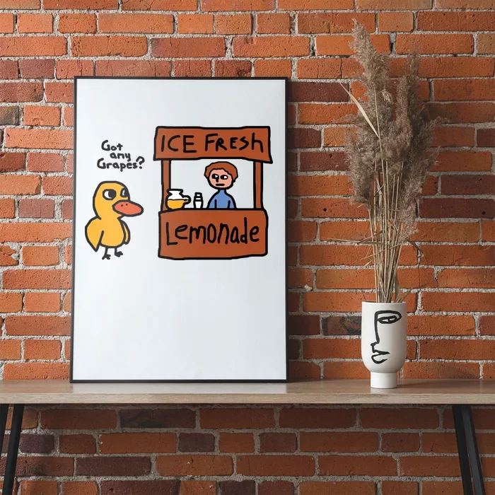 Ice Fresh Lemonade Got Any Grapes Duck Funny Poster