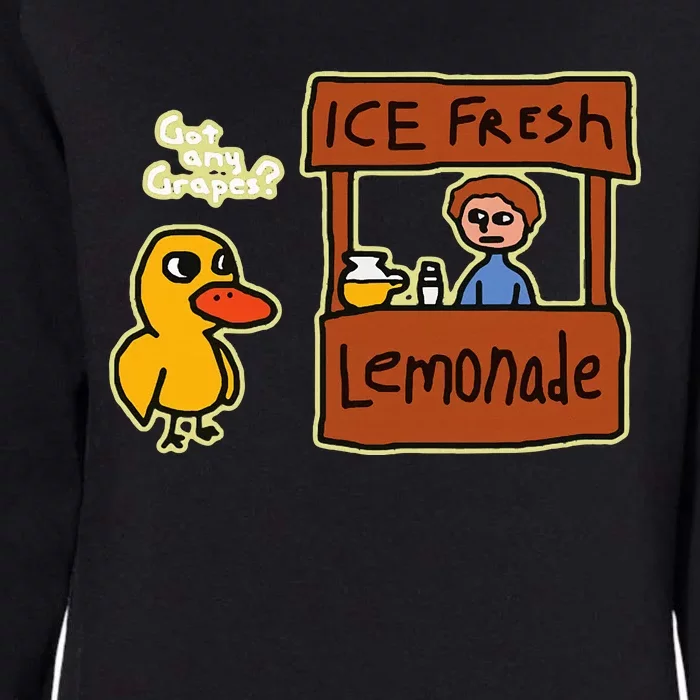 Ice Fresh Lemonade Duck Funny Got Any Grapes Womens California Wash Sweatshirt