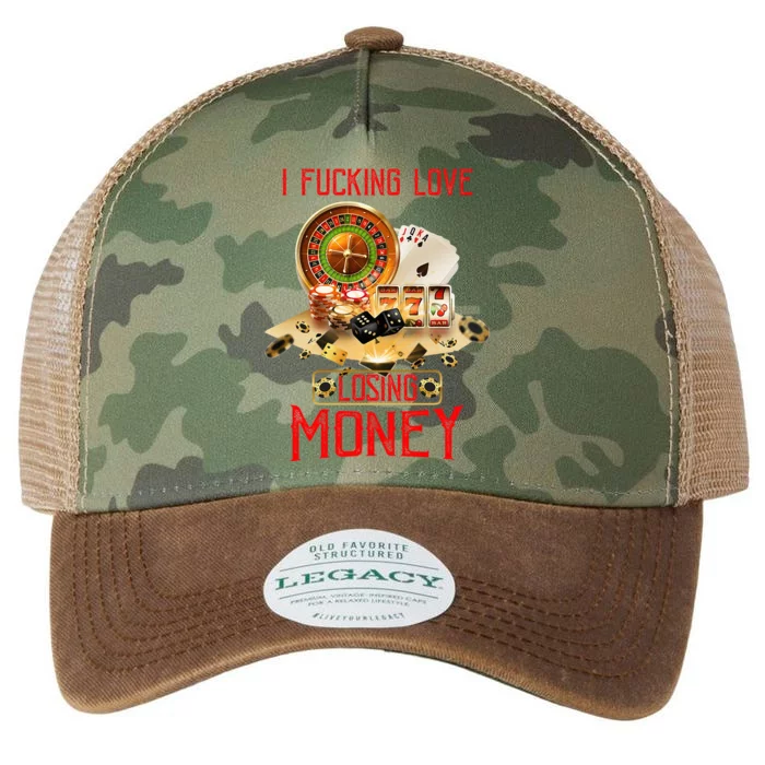 I Fucking Love Losing Money In Casino Legacy Tie Dye Trucker Hat