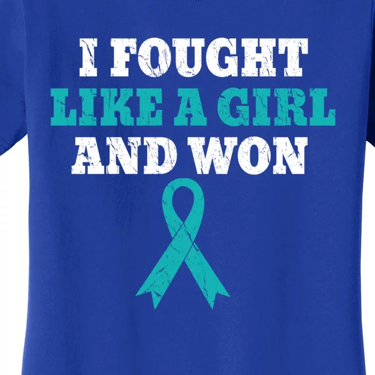 I Fought Like A And Won Ovarian Cancer Survivor Funny Gift Women's T-Shirt