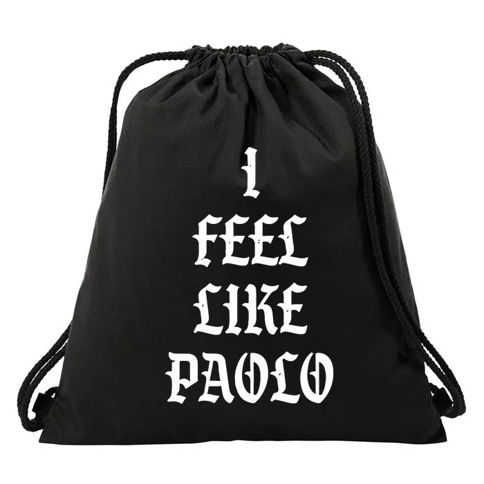 I Feel Like Paolo Drawstring Bag