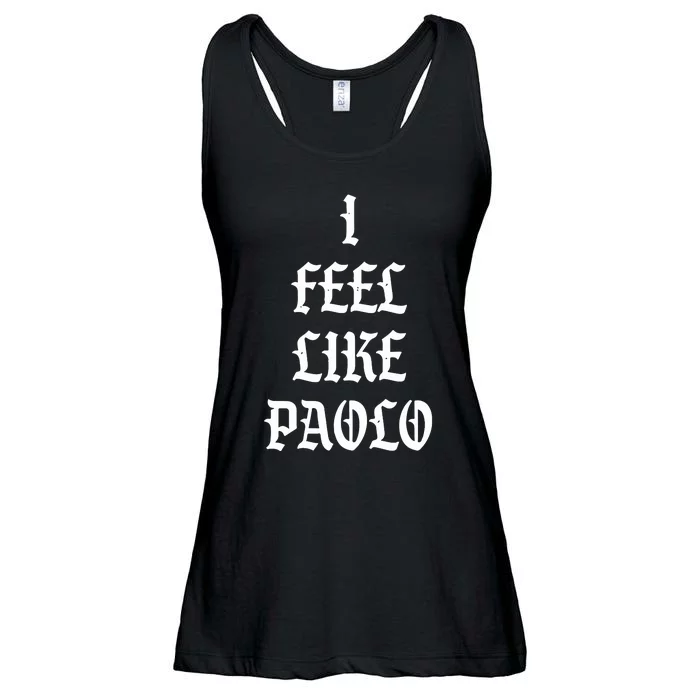 I Feel Like Paolo Ladies Essential Flowy Tank