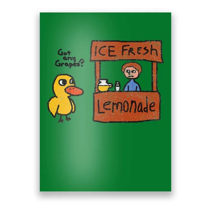 Ice Fresh Lemonade Got Any Grapes Duck Funny Gift Poster