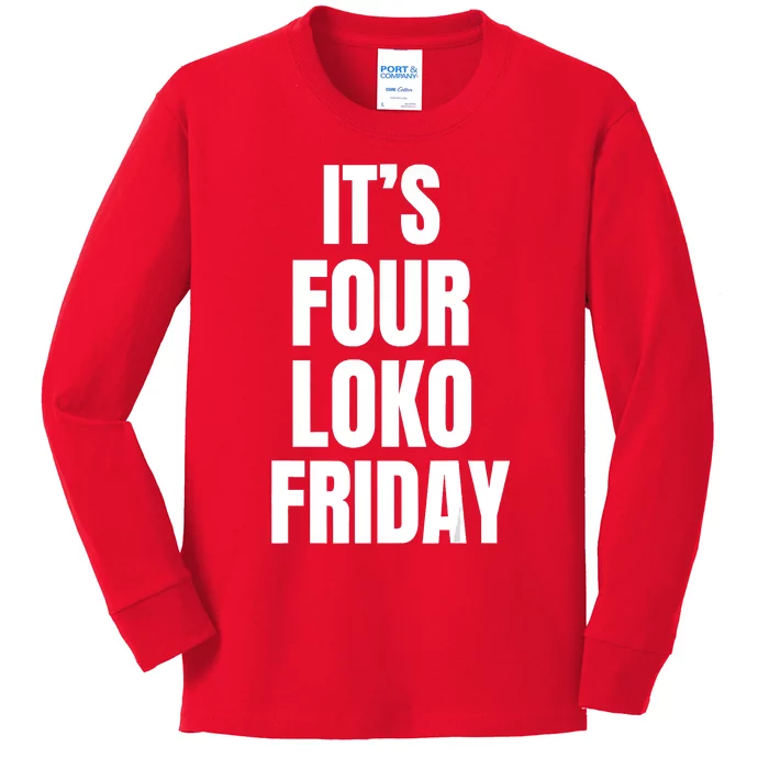 It’S Four Loko Friday And I Have A Gun Kids Long Sleeve Shirt