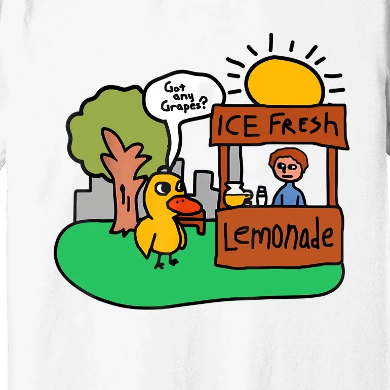 Ice Fresh Lemonade Got Any Grapes Duck Funny Gift Premium T-Shirt