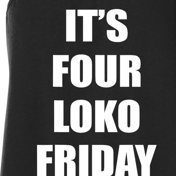 It’S Four Loko Friday And I Have A Gun Women's Racerback Tank