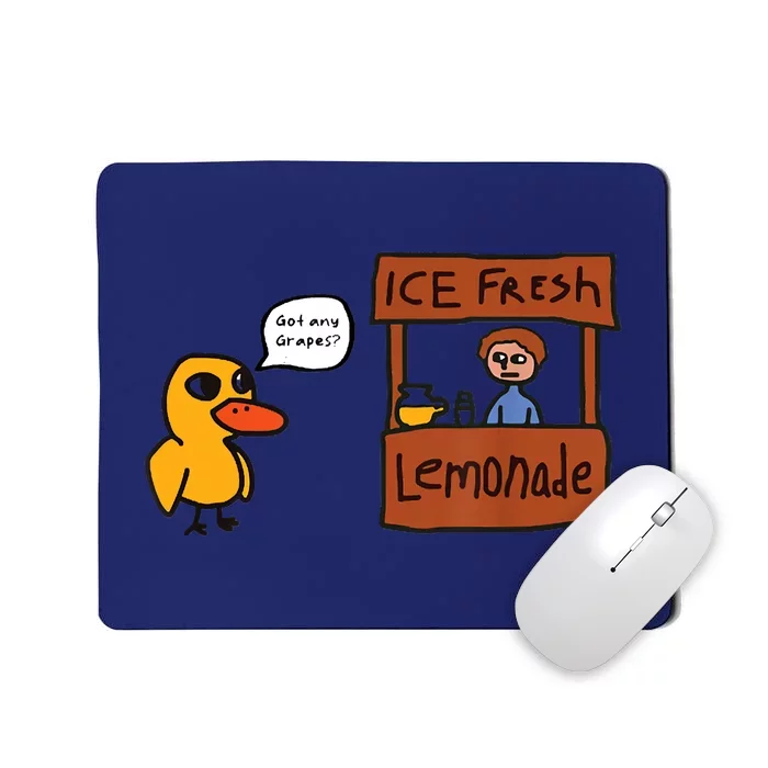 Ice Fresh Lemonade Got Any Grapes Duck Funny Ice Fresh Mousepad