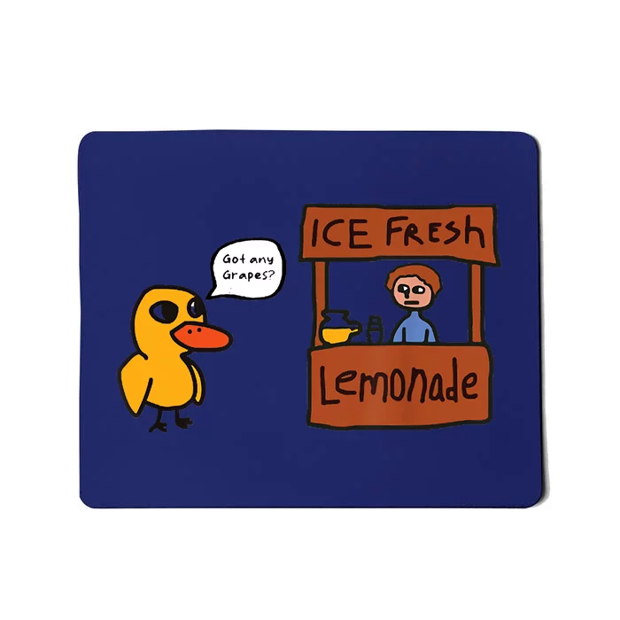 Ice Fresh Lemonade Got Any Grapes Duck Funny Ice Fresh Mousepad