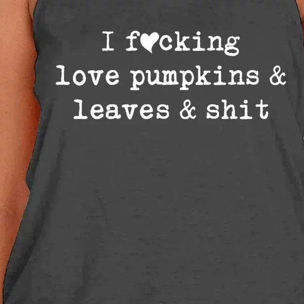 I Fucking Love Pumpkins Leaves And Shit Funny Women's Knotted Racerback Tank