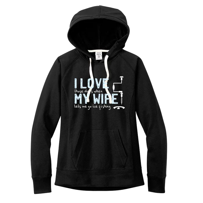 Ice Fishing Love My Wife Funny Fisher Gift Cute Gift Women's Fleece Hoodie