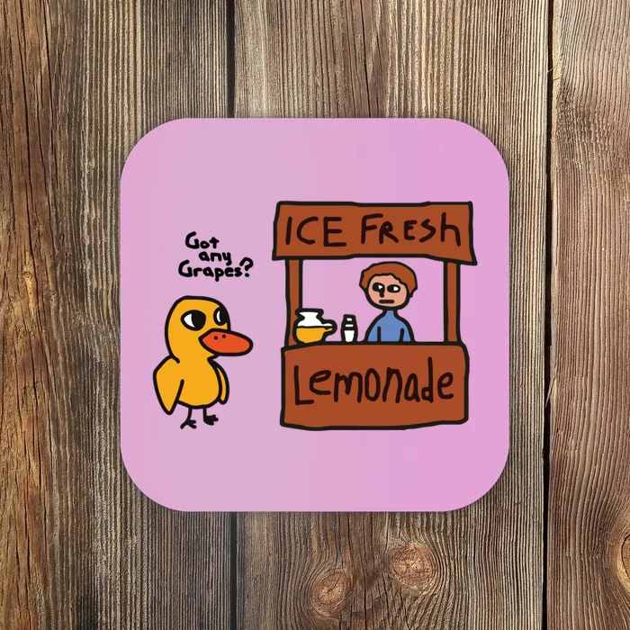 Ice Fresh Lemonade Got Any Grapes Duck Funny Ice Fresh Coaster