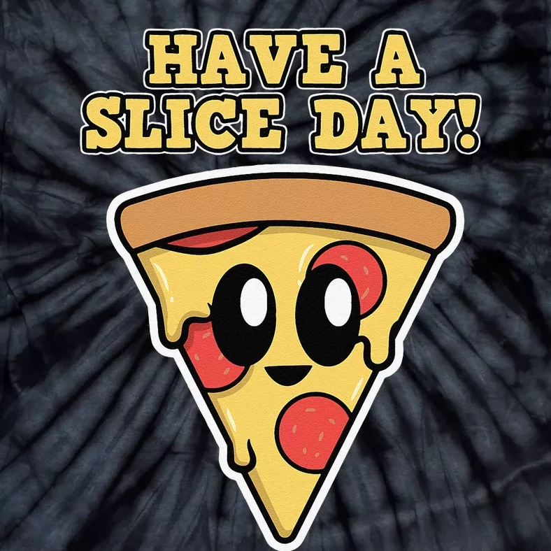 Italian Food Lover Have A Slice Day Pizza Slice Tie-Dye T-Shirt