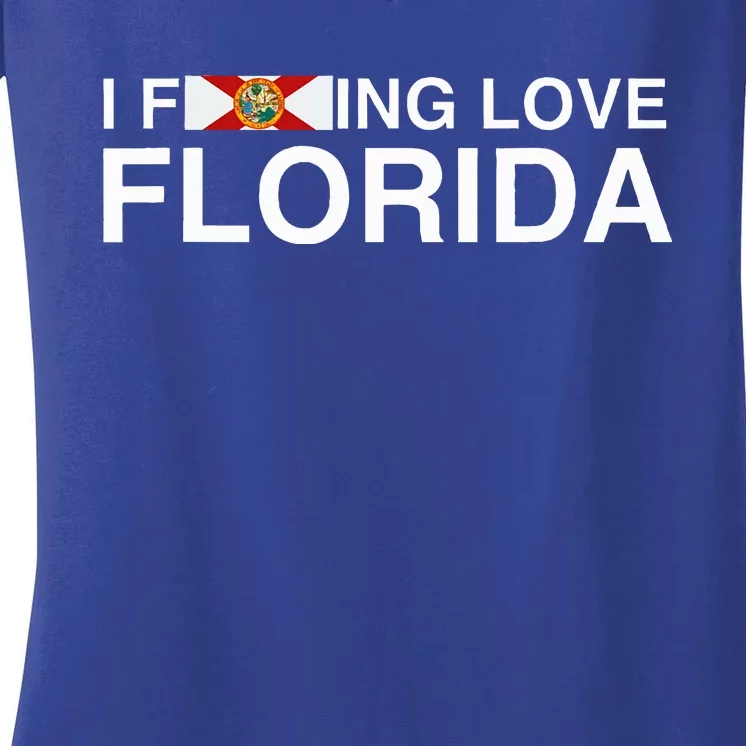 I Fucking Love Florida Floridian Fisher Sunshine State Home Women's V-Neck T-Shirt