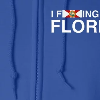 I Fucking Love Florida Floridian Fisher Sunshine State Home Full Zip Hoodie