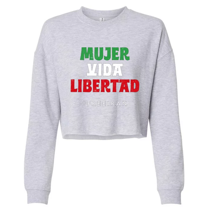 Iranian Flag Life Freedom In Spanish Iranian Protest Funny Gift Cropped Pullover Crew