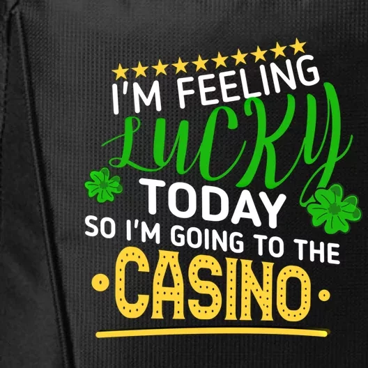 Im Feeling Lucky Going To The Casino Slot Machine Gambling Gift City Backpack