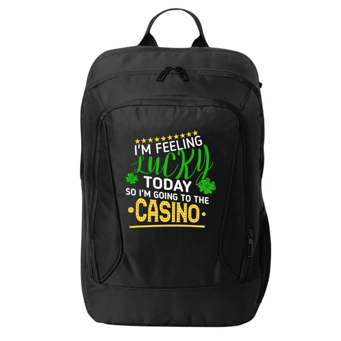 Im Feeling Lucky Going To The Casino Slot Machine Gambling Gift City Backpack