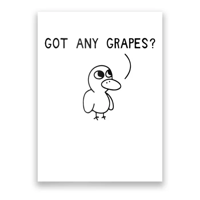 Ice Fresh Lemonade Duck Funny Got Any Grapes Poster