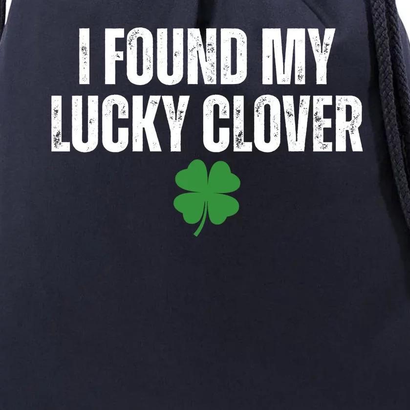 I Found My Lucky Clover St Patricks Day Drawstring Bag