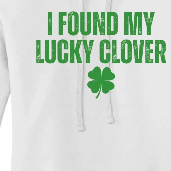 I Found My Lucky Clover St Patricks Day Women's Pullover Hoodie