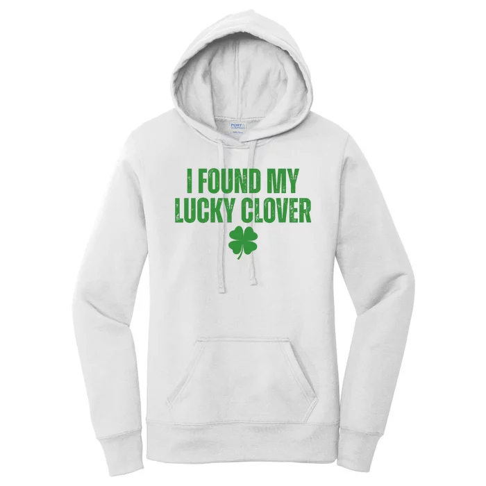 I Found My Lucky Clover St Patricks Day Women's Pullover Hoodie