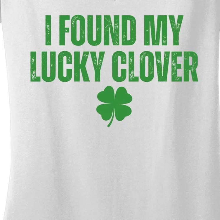 I Found My Lucky Clover St Patricks Day Women's V-Neck T-Shirt