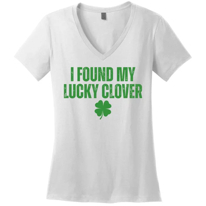 I Found My Lucky Clover St Patricks Day Women's V-Neck T-Shirt