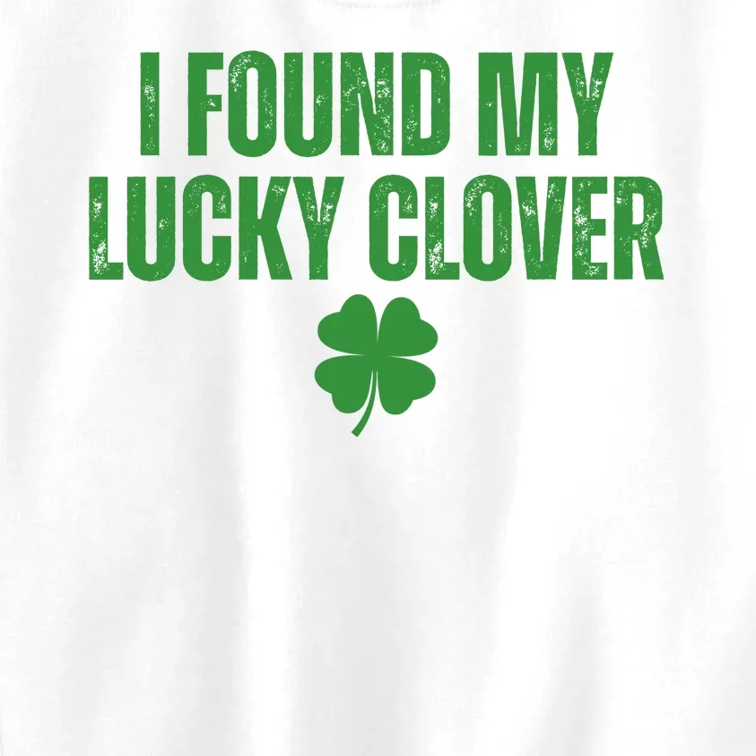 I Found My Lucky Clover St Patricks Day Kids Sweatshirt